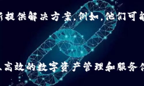 三星公司在区块链领域的探索与发展走在了行业前沿。以下是一些三星区块链平台及其相关解决方案的概述：

### 1. Samsung Blockchain Wallet

三星区块链钱包是一个能让用户安全存储和管理其加密货币和数字资产的应用程序。该钱包不仅支持比特币和以太坊等主要加密货币，还允许用户在区块链上直接进行交易，极大地方便了数字资产管理。

### 2. Samsung Knox

三星Knox平台是手机安全解决方案的一部分，增强了用户设备的安全性。在区块链应用中，Knox可以帮助保护用户的私钥和数字资产，为用户提供更高的安全保障。

### 3. Samsung Blockchain SDK

三星区块链SDK为开发者提供了一套工具和接口，以便他们能够在三星设备上构建和部署自己的区块链应用。这意味着开发者可以利用三星设备的硬件优势，如NFC和KNOX等，来创造创新的区块链解决方案。

### 4. Samsung Blockchain Center

三星区块链中心是三星为推动区块链技术应用而设立的一个部门或实验室，专注于开发区块链技术解决方案并探索新的商业模式。该中心通过与其他公司和开发者合作，推动区块链技术在不同行业中的应用。

### 5. Samsung's DeFi Solutions

三星还在去中心化金融(DeFi)领域进行投资与研发，其目标是通过区块链技术为金融服务创新提供解决方案。例如，他们可能会探索基于区块链的借贷、交易及资产管理平台。

### 总结

三星通过这些区块链平台和解决方案，不断探索和推动区块链技术的实际应用，带来更多安全、高效的数字资产管理和服务体验。随着区块链技术的不断发展，三星将在未来继续发挥其技术优势，推动行业的创新与变革。